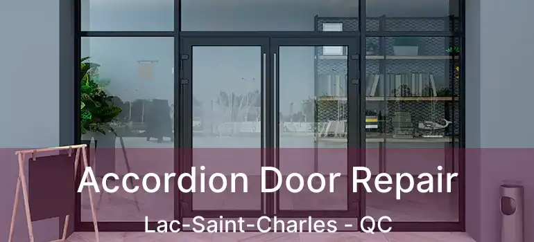  Accordion Door Repair Lac-Saint-Charles - QC