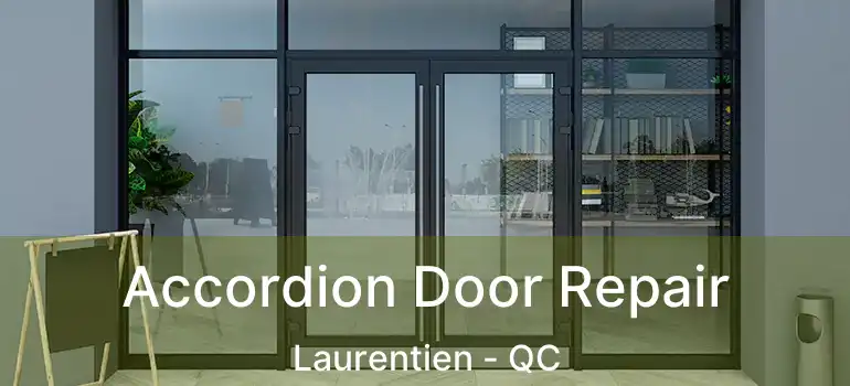  Accordion Door Repair Laurentien - QC