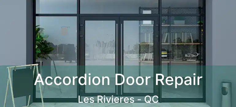  Accordion Door Repair Les Rivieres - QC