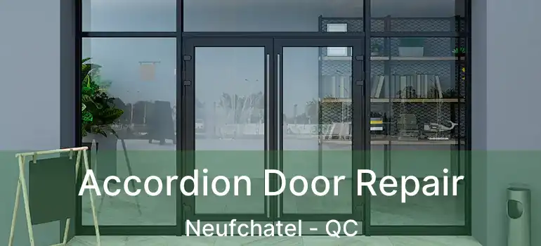  Accordion Door Repair Neufchatel - QC