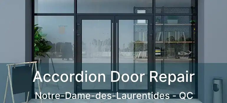  Accordion Door Repair Notre-Dame-des-Laurentides - QC
