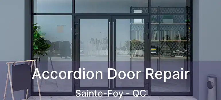  Accordion Door Repair Sainte-Foy - QC