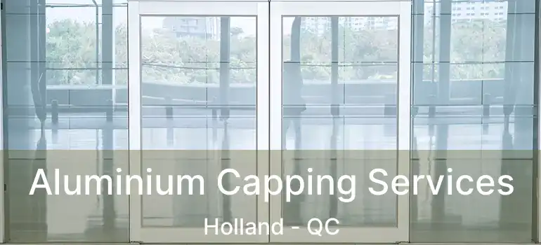  Aluminium Capping Services Holland - QC