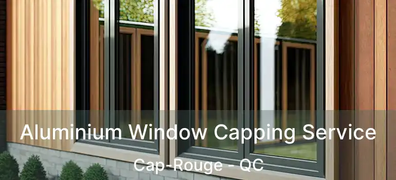  Aluminium Window Capping Service Cap-Rouge - QC