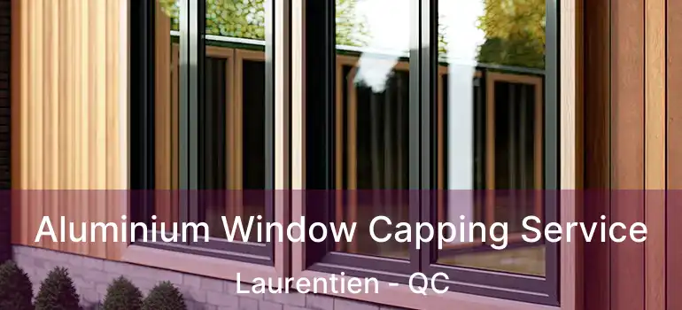  Aluminium Window Capping Service Laurentien - QC