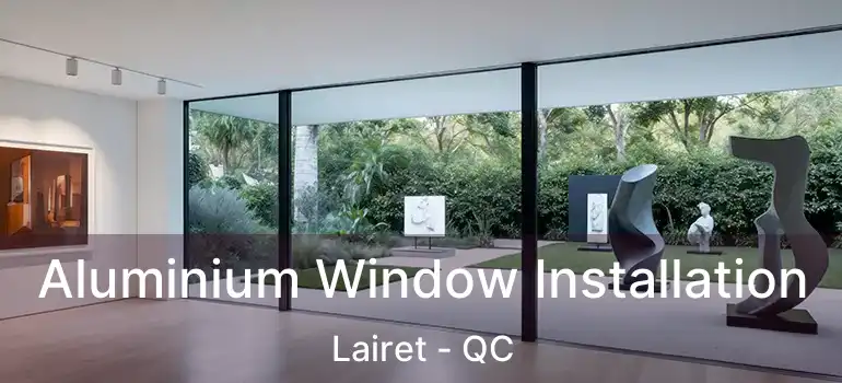  Aluminium Window Installation Lairet - QC