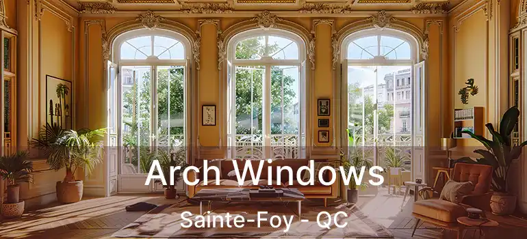  Arch Windows Sainte-Foy - QC
