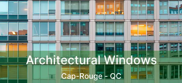  Architectural Windows Cap-Rouge - QC