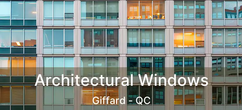  Architectural Windows Giffard - QC