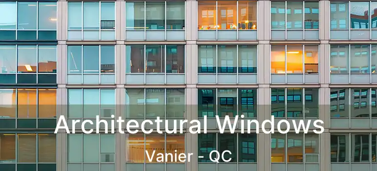  Architectural Windows Vanier - QC