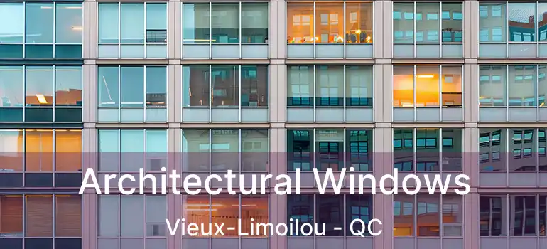  Architectural Windows Vieux-Limoilou - QC