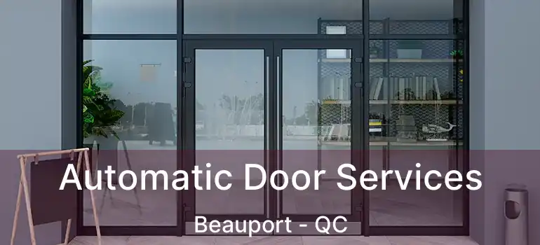  Automatic Door Services Beauport - QC