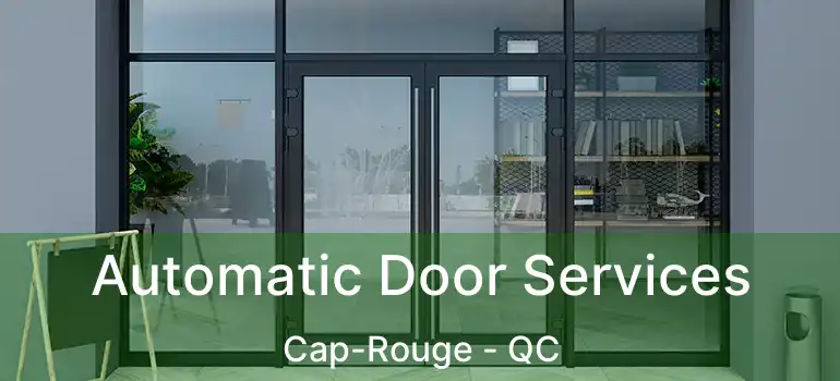  Automatic Door Services Cap-Rouge - QC