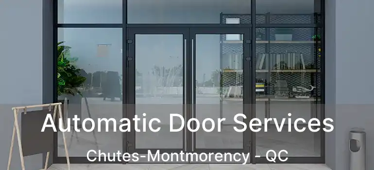  Automatic Door Services Chutes-Montmorency - QC