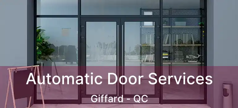  Automatic Door Services Giffard - QC