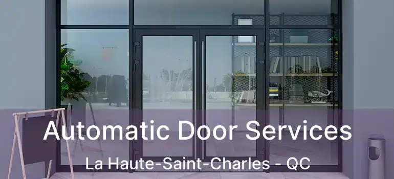  Automatic Door Services La Haute-Saint-Charles - QC