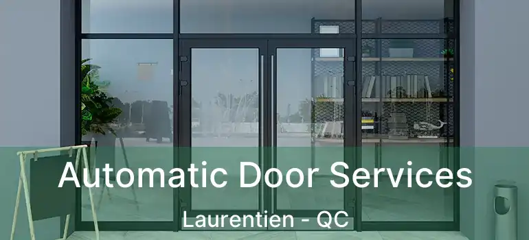  Automatic Door Services Laurentien - QC