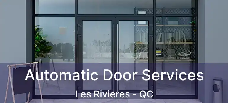  Automatic Door Services Les Rivieres - QC