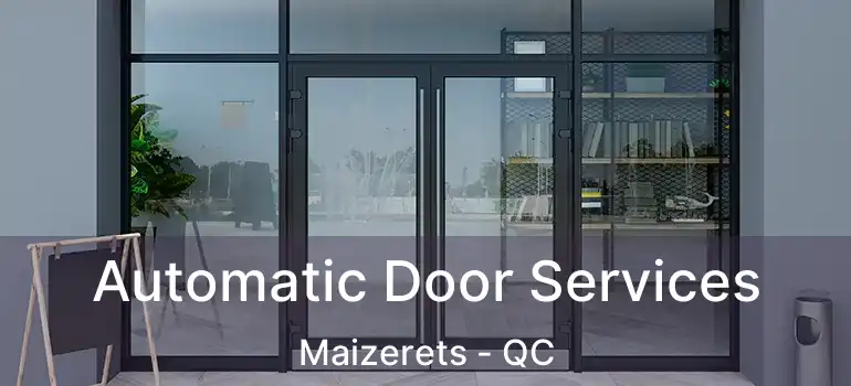  Automatic Door Services Maizerets - QC
