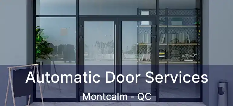  Automatic Door Services Montcalm - QC