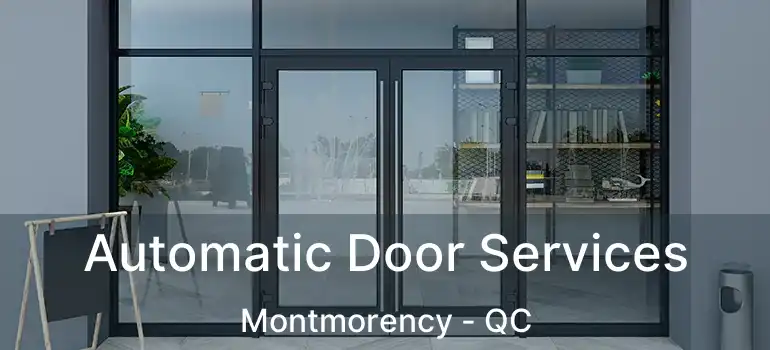  Automatic Door Services Montmorency - QC