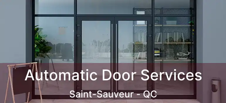  Automatic Door Services Saint-Sauveur - QC