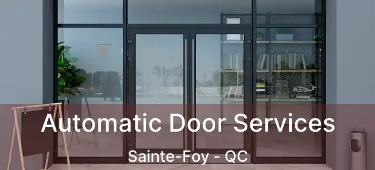  Automatic Door Services Sainte-Foy - QC