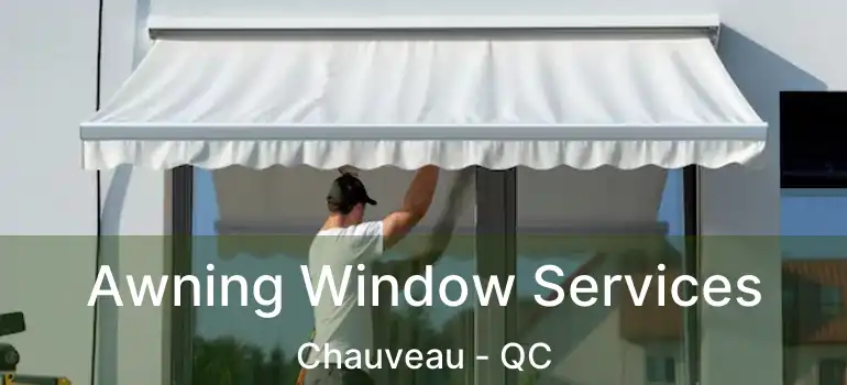  Awning Window Services Chauveau - QC