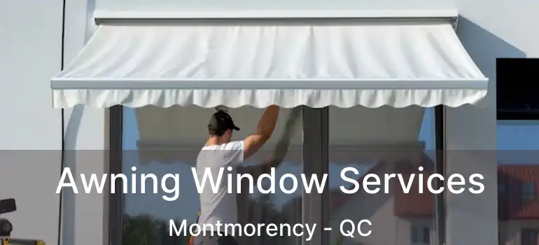  Awning Window Services Montmorency - QC