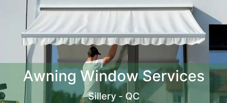  Awning Window Services Sillery - QC