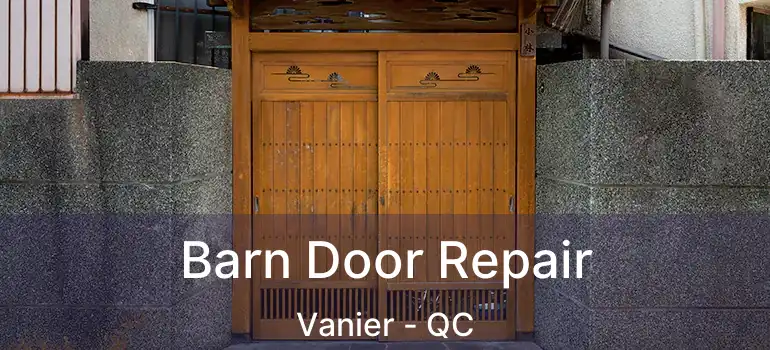  Barn Door Repair Vanier - QC