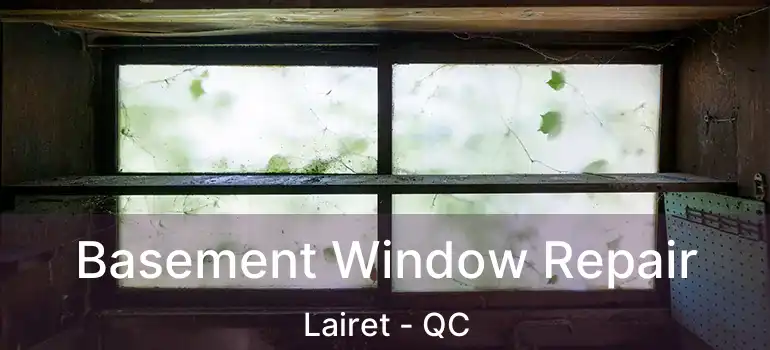  Basement Window Repair Lairet - QC
