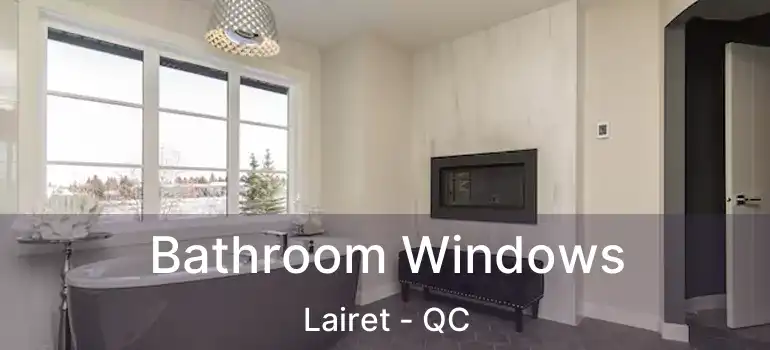  Bathroom Windows Lairet - QC