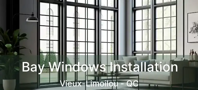  Bay Windows Installation Vieux-Limoilou - QC