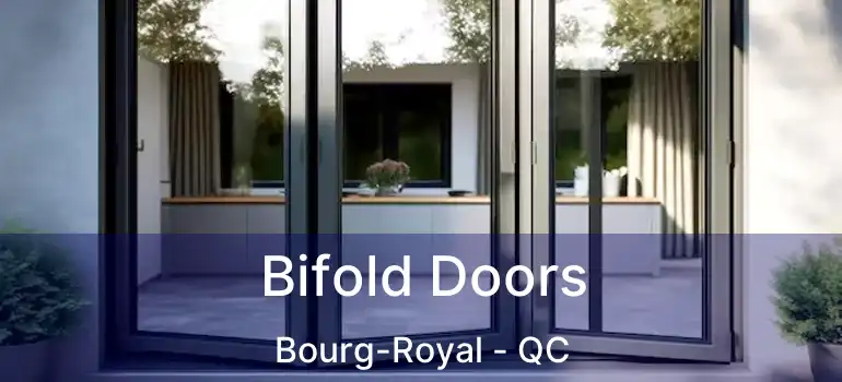  Bifold Doors Bourg-Royal - QC