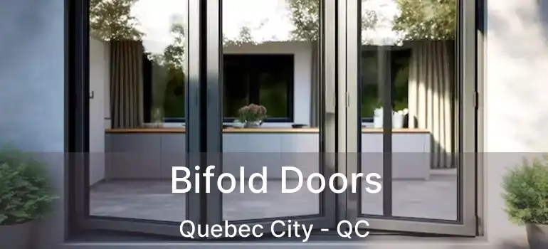  Bifold Doors Quebec City - QC