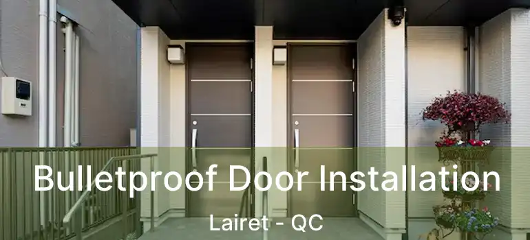  Bulletproof Door Installation Lairet - QC