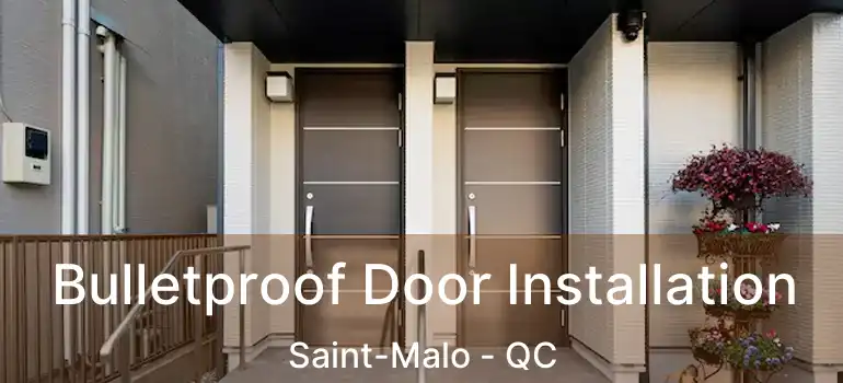  Bulletproof Door Installation Saint-Malo - QC