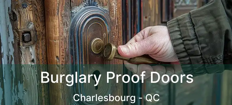 Burglary Proof Doors Charlesbourg - QC