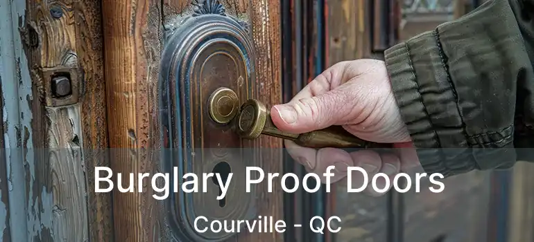  Burglary Proof Doors Courville - QC