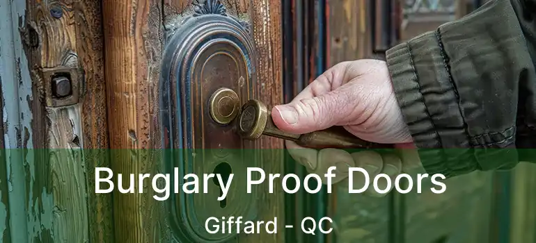  Burglary Proof Doors Giffard - QC
