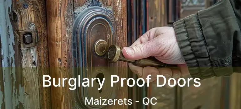  Burglary Proof Doors Maizerets - QC