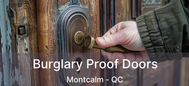  Burglary Proof Doors Montcalm - QC