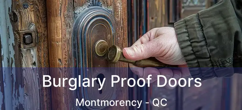  Burglary Proof Doors Montmorency - QC