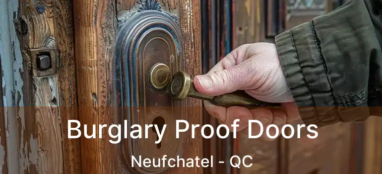  Burglary Proof Doors Neufchatel - QC