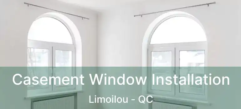  Casement Window Installation Limoilou - QC