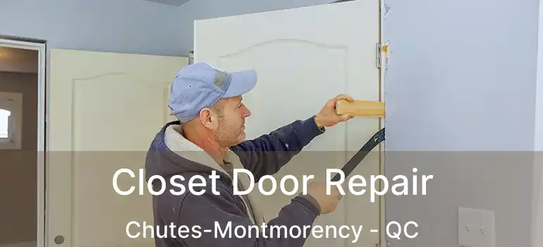  Closet Door Repair Chutes-Montmorency - QC