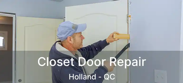 Closet Door Repair Holland - QC