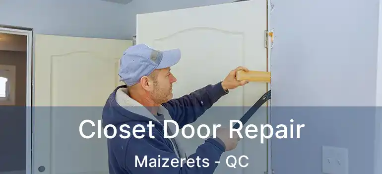  Closet Door Repair Maizerets - QC