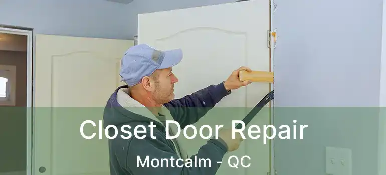  Closet Door Repair Montcalm - QC